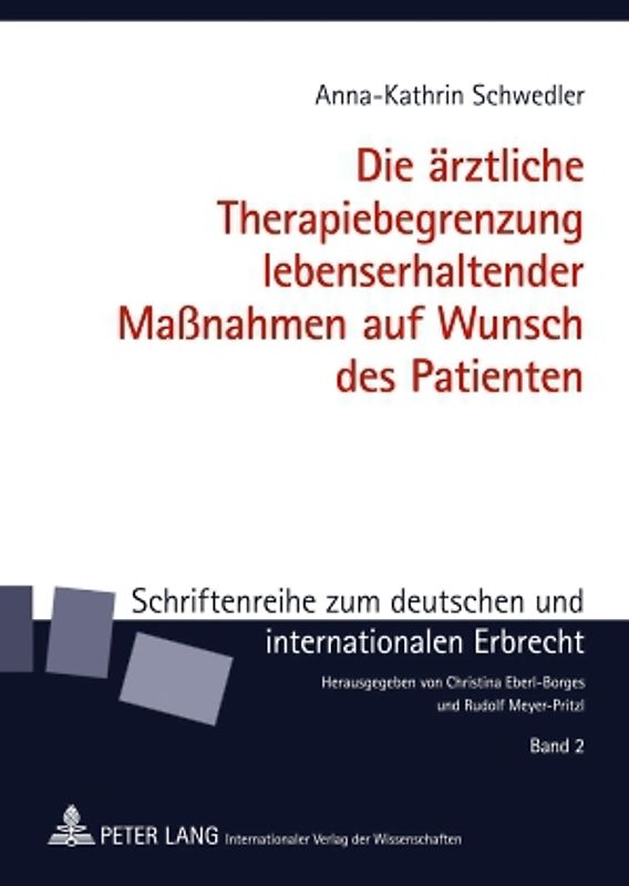 Die aerztliche Therapiebegrenzung lebenserhaltender Maßnahmen auf Wunsch des Patienten