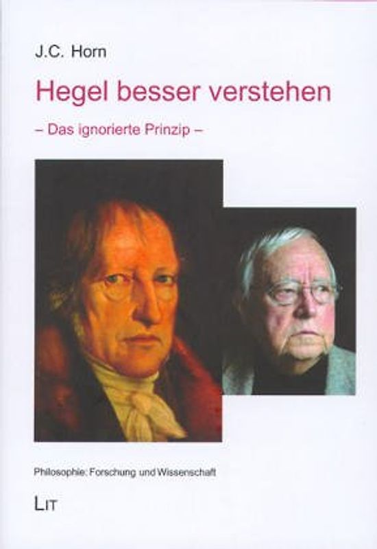 Hegel besser verstehen - Das ignorierte Prinzip