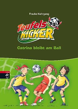 Die Teufelskicker - Catrina bleibt am Ball