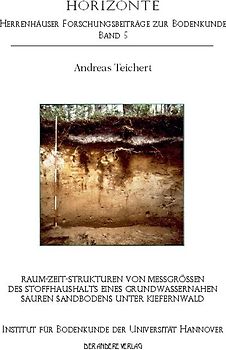 Raum-Zeit-Strukturen von Meßgrössen des Stoffhaushalts eines grundwassernahen sauren Sandbodens unter Kiefernwald