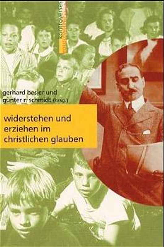 Widerstehen und Erziehen im christlichen Glauben