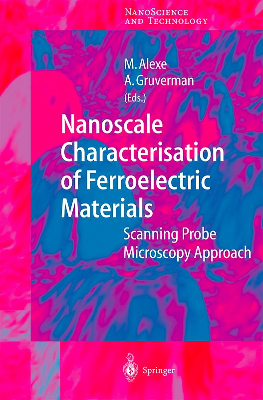 Nanoscale Characterisation of Ferroelectric Materials