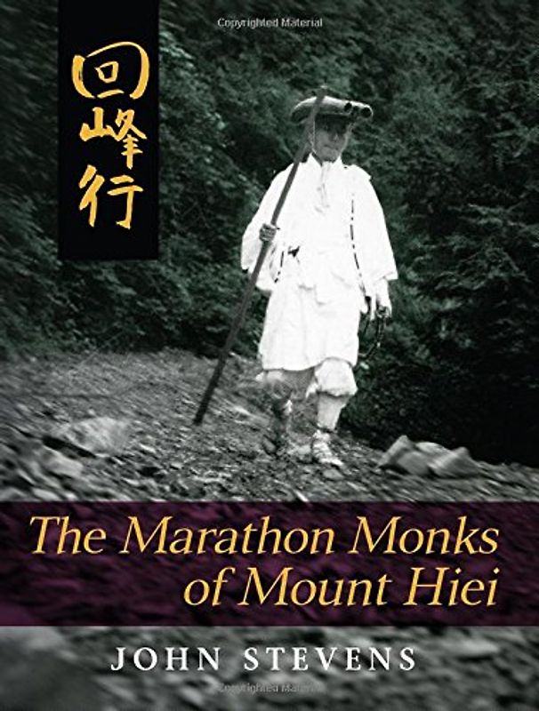 The Marathon Monks of Mount Hiei - Stevens, John