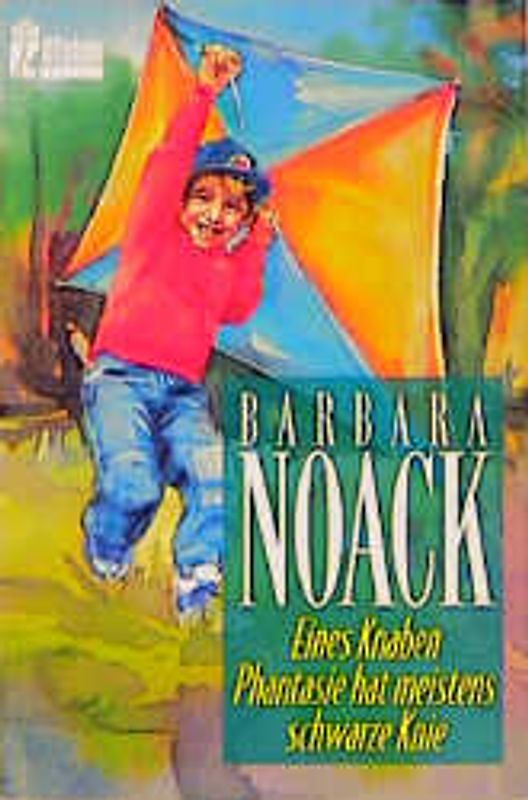 Eines Knaben Phanasie hat meistens schwarze Knie