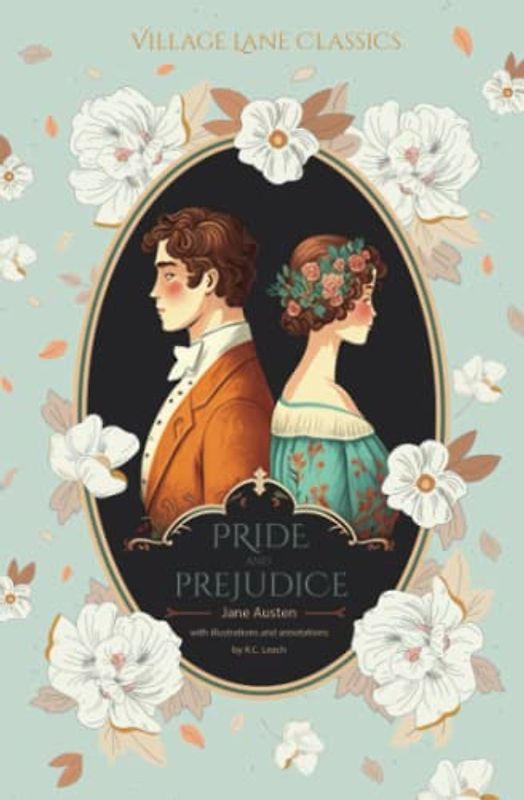 Pride and Prejudice (Annotated and Illustrated): Village Lane Classics Edition
