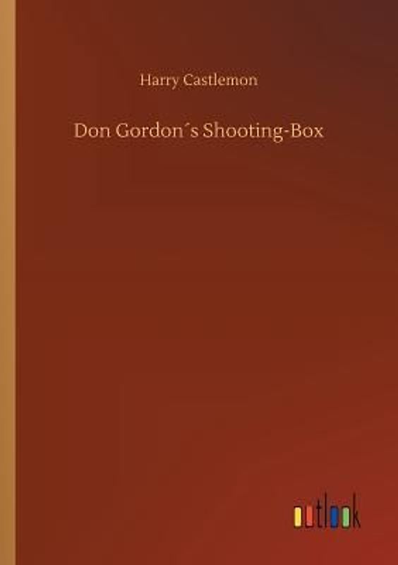 Don Gordon´s Shooting-Box