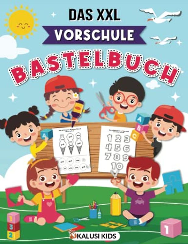 Das XXL Vorschule Bastelbuch: So macht Vorschule spaß! - Bastelbuch ab 5 Jahre mit Vorschulaufgaben - Ausschneidebuch für Kinder