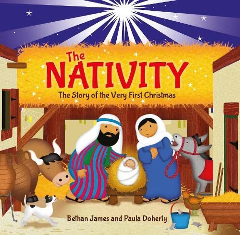 The Nativity: The Story of the Very First Christmas