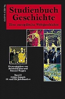 Studienbuch Geschichte. Eine europäische Weltgeschichte