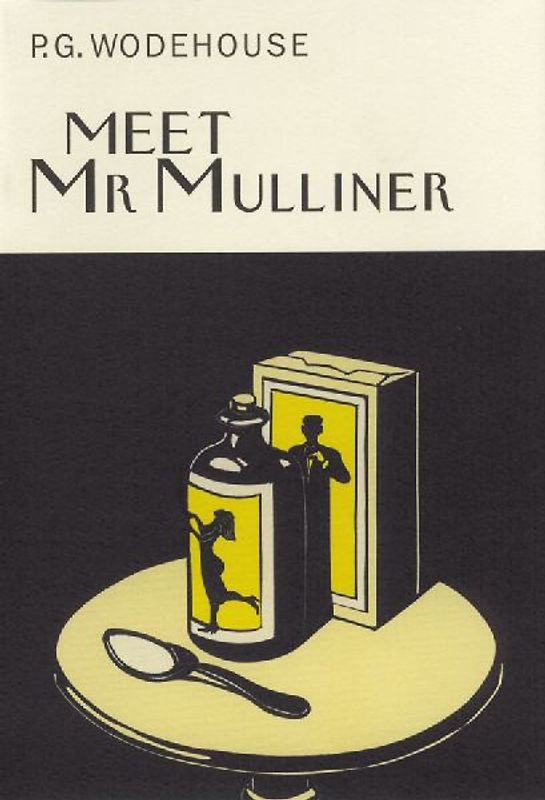 Meet Mr Mulliner (Everyman's Library P G WODEHOUSE, Band 20) - Wodehouse, P.G.