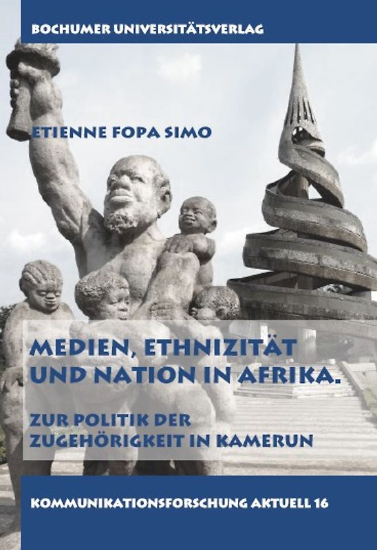 Medien, Ethnizität und Nation in Afrika