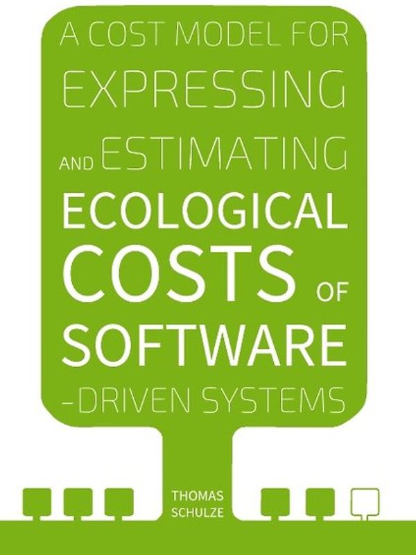 A Cost Model for Expressing and Estimating Ecological Costs of Software-Driven Systems