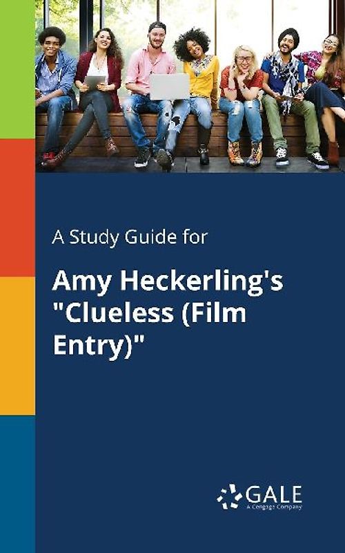 A Study Guide for Amy Heckerling's "Clueless (Film Entry)"