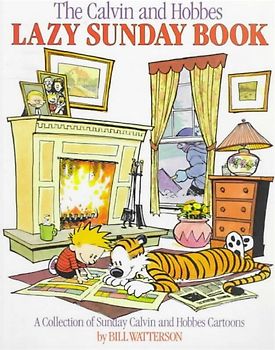 Calvin and Hobbes. The Lazy Sunday Book. A Collection of Sunday Calvin and Hobbes Cartoons (Warner Books) (Calvin and Hobbes Series)