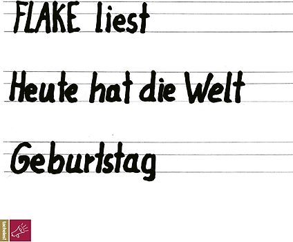 Heute hat die Welt Geburtstag