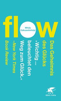 Flow. Das Geheimnis des Glücks