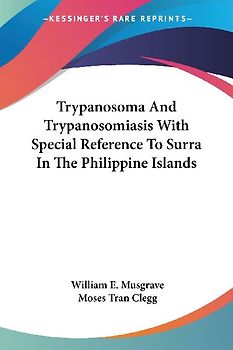 Trypanosoma And Trypanosomiasis With Special Reference To Surra In The Philippine Islands