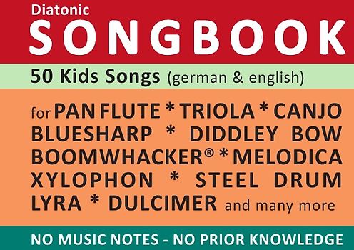 Diatonic Songbooks / 50 Kids Songs (english &amp; german) - diatonic melodies, no music notes