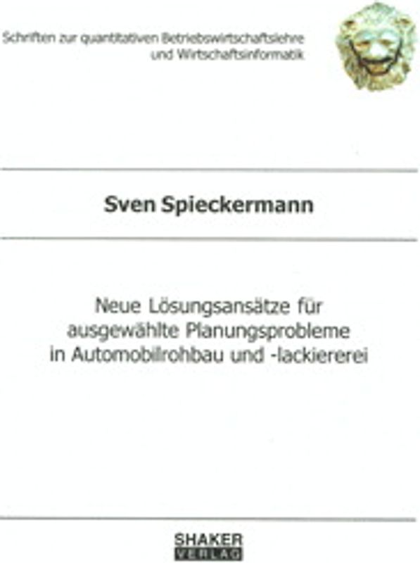 Neue Lösungsansätze für ausgewählte Planungsprobleme in Automobilrohbau und -lackiererei