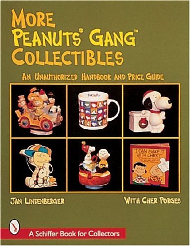 More Peanuts*r Gang Collectibles (Schiffer Book for Collectors) - Jan Lindenberger