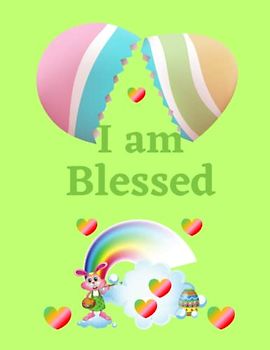 I am Blessed: Easter Affirmations