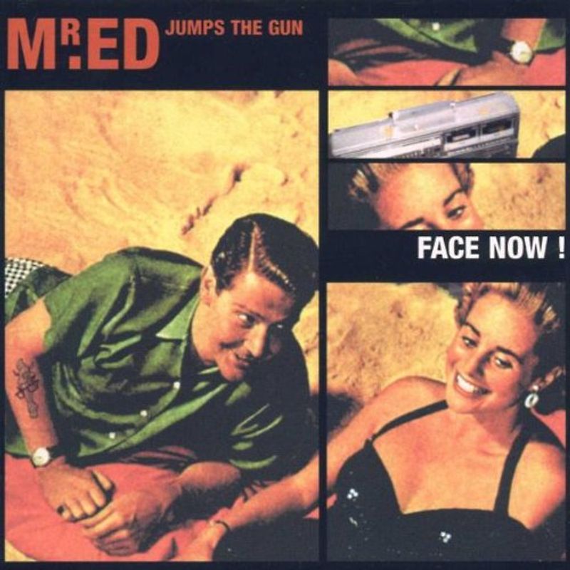 Mr.ed Jumps the Gun - Face Now