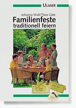 Familienfeste traditionell feiern