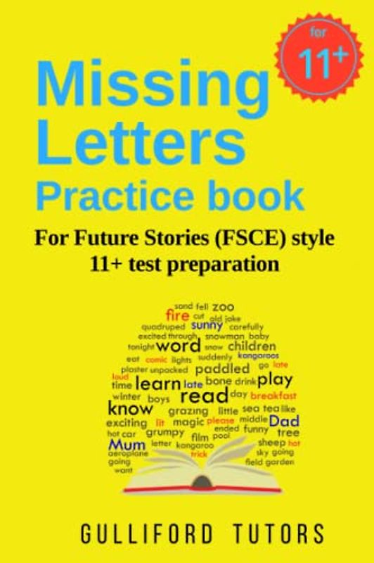 Missing Letters Practice Book: For Future Stories (FSCE) style 11+ test preparation