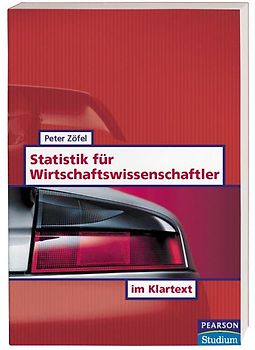 Statistik für Wirtschaftswissenschaftler im Klartext