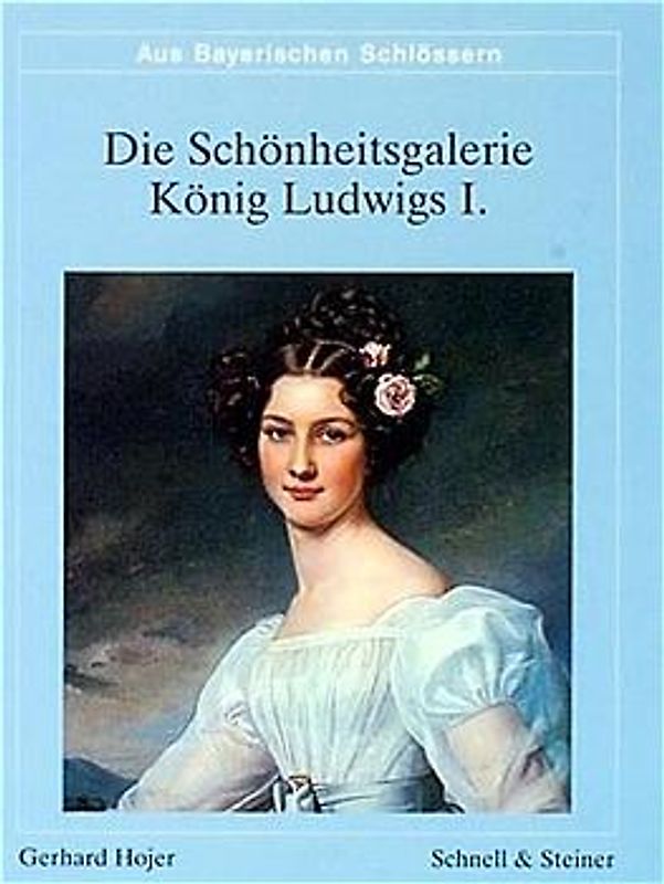 Die Schönheitengalerie König Ludwigs I.