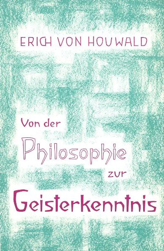 Von der Philosophie zur Geist-Erkenntnis
