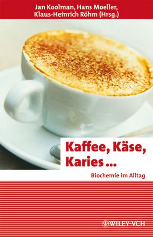 Kaffee, Käse, Karies ...