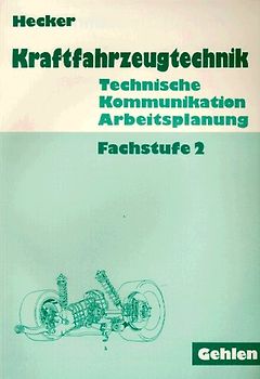 Kraftfahrzeugtechnik. Technische Kommunikation, Arbeitsplanung. Fachstufe 2