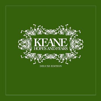 Keane - Hopes and Fears (Deluxe Edition)
