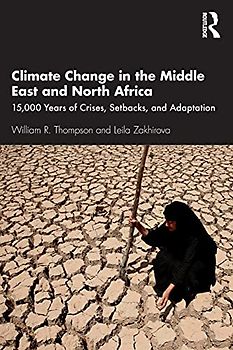 Climate Change in the Middle East and North Africa: From Pre History to the Present