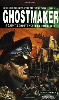 Ghostmaker (Gaunt's Ghosts Novels)