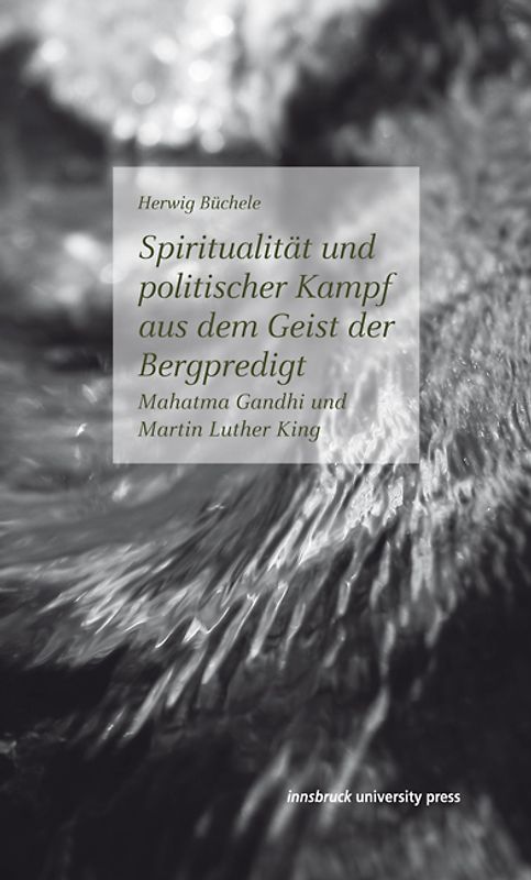Spiritualität und politischer Kampf aus dem Geist der Bergpredigt