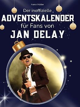 Der inoffizielle Adventskalender für Fans von Jan Delay