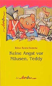 Keine Angst vor Mäusen, Teddy