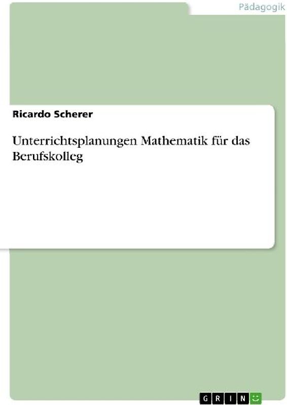 Unterrichtsplanungen Mathematik für das Berufskolleg