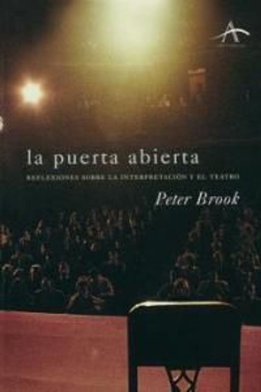 La puerta abierta : reflexiones sobre la interpretación y el teatro