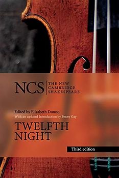 Twelfth Night: Or What You Will (The New Cambridge Shakespeare)