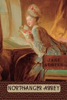 Northanger Abbey: An Annotated Edition