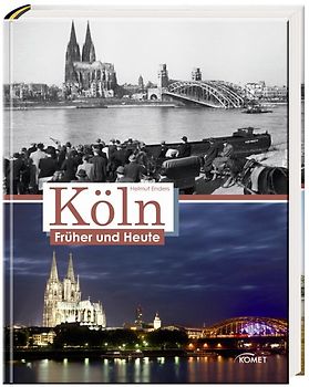 Köln früher und heute
