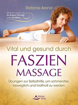 Vital und gesund durch Faszien-Massage