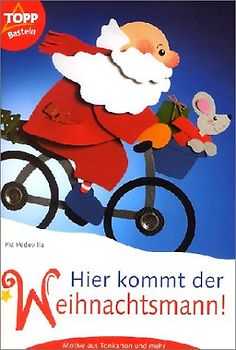 Hier kommt der Weihnachtsmann. Motive aus Tonkarton