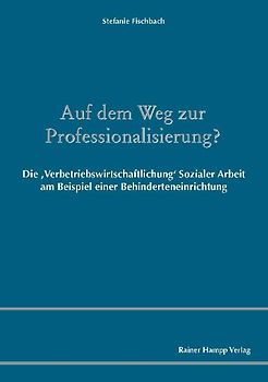 Auf dem Weg zur Professionalisierung?