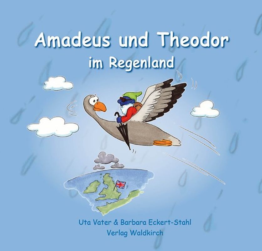 Amadeus und Theodor im Regenland
