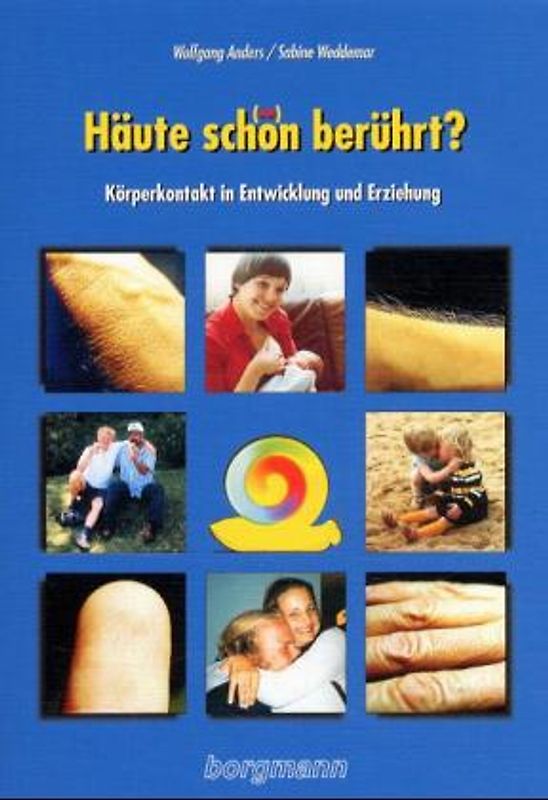 Häute scho(e)n berührt?