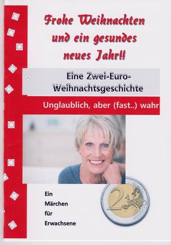 Eine Zwei-Euro-Weihnachtsgeschichte. Unglaublich, aber fast wahr!